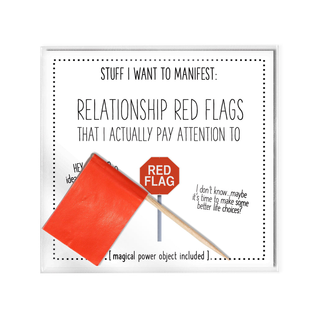 Stuff I Want To Manifest : Relationship Red Flags That I Actually Pay Attention To